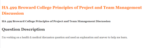 HA 499 Broward College Principles of Project and Team Management Discussion