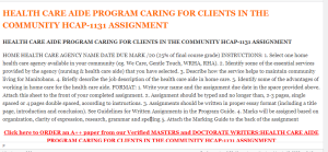 HEALTH CARE AIDE PROGRAM CARING FOR CLIENTS IN THE COMMUNITY HCAP-1131 ASSIGNMENT