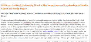 HHS 497 Ashford University Week 1 The Importance of Leadership in Health Care Case Study Paper