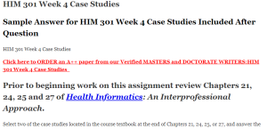 HIM 301 Week 4 Case Studies