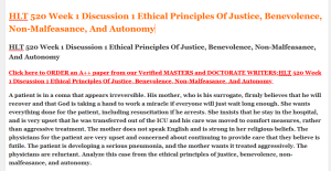 HLT 520 Week 1 Discussion 1 Ethical Principles Of Justice Benevolence Non Malfeasance And Autonomy