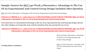 HLT 540 Week 3 Discussion 1 Advantage to The Use Of An Experimental And Control Group Design