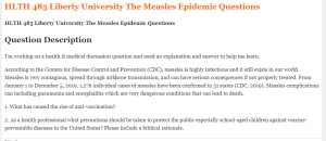 HLTH 485 Liberty University The Measles Epidemic Questions