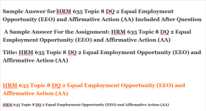 HRM 635 Topic 8 DQ 2 Equal Employment Opportunity EEO and Affirmative Action AA
