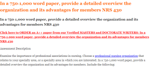 In a 750‐1,000 word paper, provide a detailed overview the organization and its advantages for members NRS 430