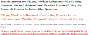 NR 505 Week 2 Refinement of a Nursing Concern into an Evidence-based Practice Proposal Using the Research Process