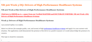 NR 506 Week 5 DQ Drivers of High Performance Healthcare Systems