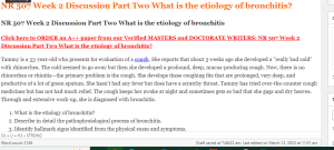 NR 507 Week 2 Discussion Part Two What is the etiology of bronchitis