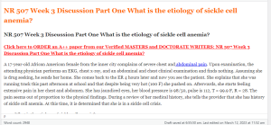 NR 507 Week 3 Discussion Part One What is the etiology of sickle cell anemia