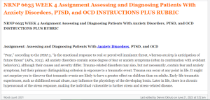 NRNP 6635 WEEK 4 Assignment Assessing and Diagnosing Patients With Anxiety Disorders, PTSD, and OCD INSTRUCTIONS PLUS RUBRIC