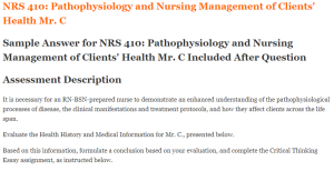 NRS 410 Pathophysiology and Nursing Management of Clients' Health Mr. C