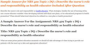 NRS 429 Topic 1 DQ 1 Describe the nurse's role and responsibility as health educator