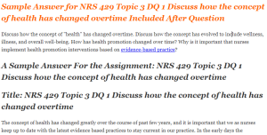 NRS 429 Topic 3 DQ 1 Discuss how the concept of health has changed overtime