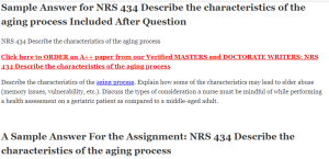 NRS 434 Describe the characteristics of the aging process