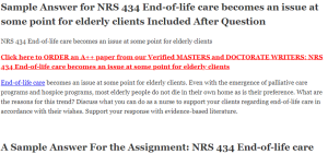NRS 434 End-of-life care becomes an issue at some point for elderly clients