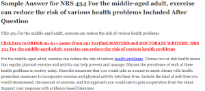 NRS 434 For the middle-aged adult, exercise can reduce the risk of various health problems