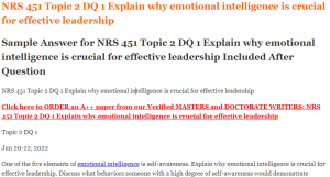 NRS 451 Topic 2 DQ 1 Explain why emotional intelligence is crucial for effective leadership