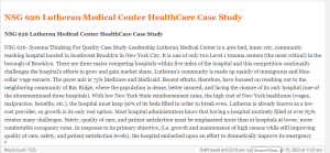 NSG 626 Lutheran Medical Center HealthCare Case Study