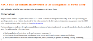 NSU A Plan for Mindful Intervention in the Management of Stress Essay