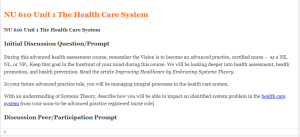 NU 610 Unit 1 The Health Care System