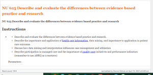 NU 625 Describe and evaluate the differences between evidence based practice and research