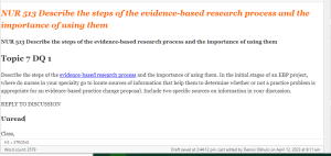 NUR 513 Describe the steps of the evidence-based research process and the importance of using them