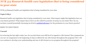 NUR 513 Research health care legislation that is being considered in your state