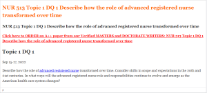 NUR 513 Topic 1 DQ 1 Describe how the role of advanced registered nurse transformed over time