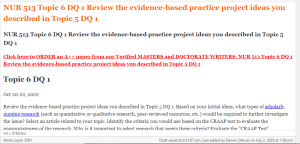 NUR 513 Topic 6 DQ 1 Review the evidence-based practice project ideas you described in Topic 5 DQ 1