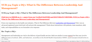 NUR 514 Topic 2 DQ 1 What Is The Difference Between Leadership And Management