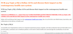 NUR 514 Topic 5 DQ 2 Define ACOs and discuss their impact on the contemporary health care system