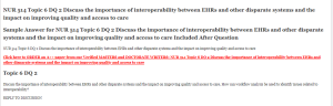 NUR 514 Topic 6 DQ 2 Discuss the importance of interoperability between EHRs and other disparate systems and the impact on improving quality and access to care