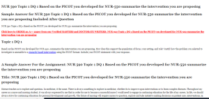 NUR 590 Topic 1 DQ 1 Based on the PICOT you developed for NUR-550 summarize the intervention you are proposing