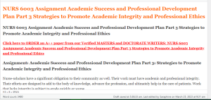 NURS 6003 Assignment Academic Success and Professional Development Plan Part 3 Strategies to Promote Academic Integrity and Professional Ethics