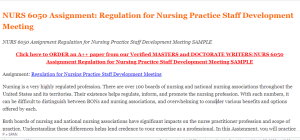 NURS 6050 Assignment Regulation for Nursing Practice Staff Development Meeting SAMPLE