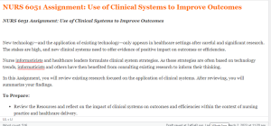 NURS 6051 Assignment Use of Clinical Systems to Improve Outcomes 