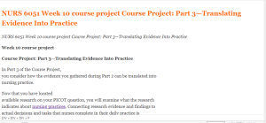 NURS 6051 Week 10 course project Course Project Part 3—Translating Evidence Into Practice