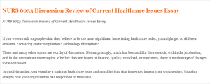 NURS 6053 Discussion Review of Current Healthcare Issues Essay