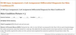 NURS 6512 Assignment 1 Lab Assignment Differential Diagnosis for Skin Conditions IN