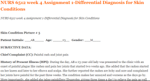 NURS 6512 week 4 Assignment 1-Differential Diagnosis for Skin Conditions