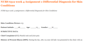 NURS 6512 week 4 Assignment 1-Differential Diagnosis for Skin Conditions