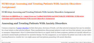 NURS 6630 Assessing and Treating Patients With Anxiety Disorders Assignment