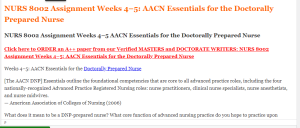 NURS 8002 Assignment Weeks 4–5 AACN Essentials for the Doctorally Prepared Nurse