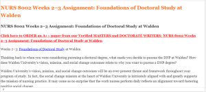 NURS 8002 Weeks 2–3 Assignment Foundations of Doctoral Study at Walden
