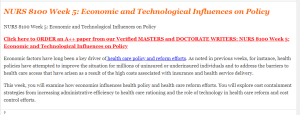 NURS 8100 Week 5  Economic and Technological Influences on Policy
