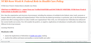 NURS 8100 Week 8 Federal Role in Health Care Policy
