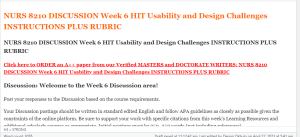NURS 8210 DISCUSSION Week 6 HIT Usability and Design Challenges INSTRUCTIONS PLUS RUBRIC
