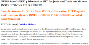 NURS 8210 WEEK 4 Discussion HIT Projects and Decision Makers INSTRUCTIONS PLUS RUBRIC