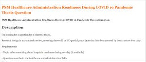 PSM Healthcare Administration Readiness During COVID 19 Pandemic Thesis Question