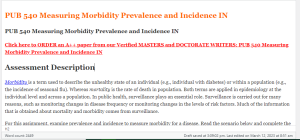 PUB 540 Measuring Morbidity Prevalence and Incidence IN